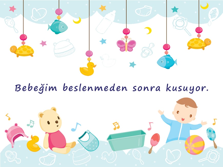 Bebeğim beslenmeden sonra kusuyor