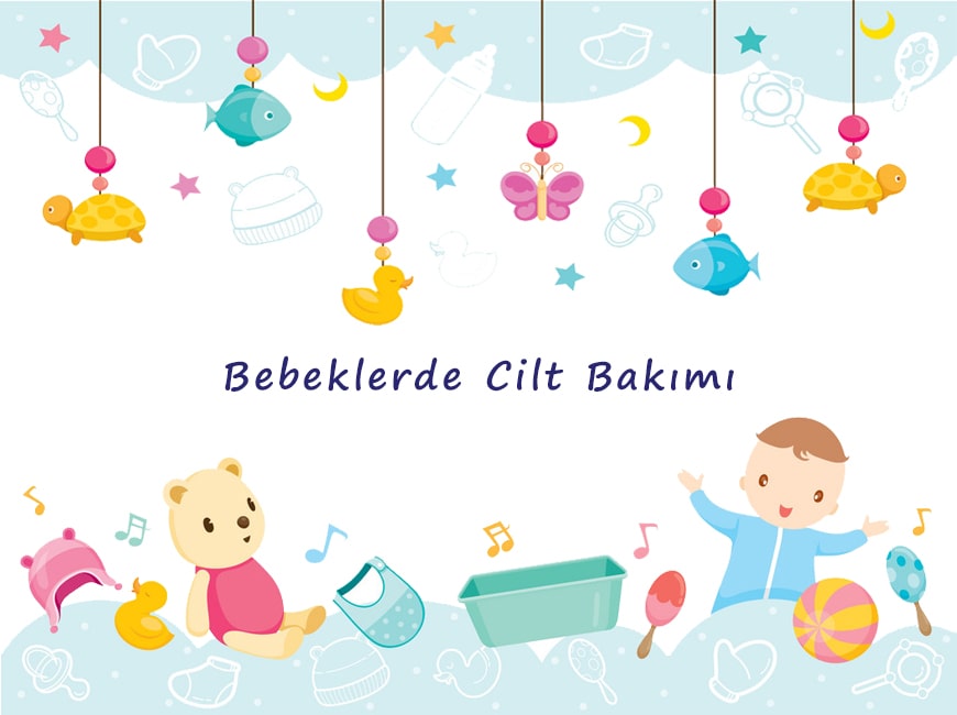 Bebeklerde Cilt Bakımı